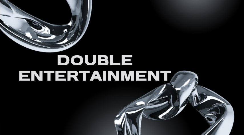 DOUBLE ENTERTAINMENT