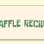 Chaffle Recipes
