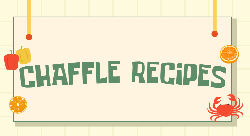 Chaffle Recipes