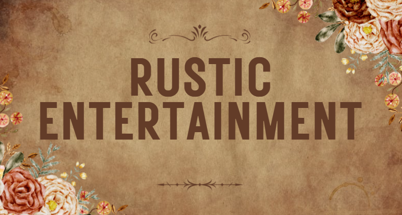 Rustic Entertainment