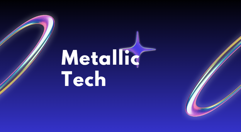 Metallic Tech
