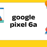 google pixel 6a