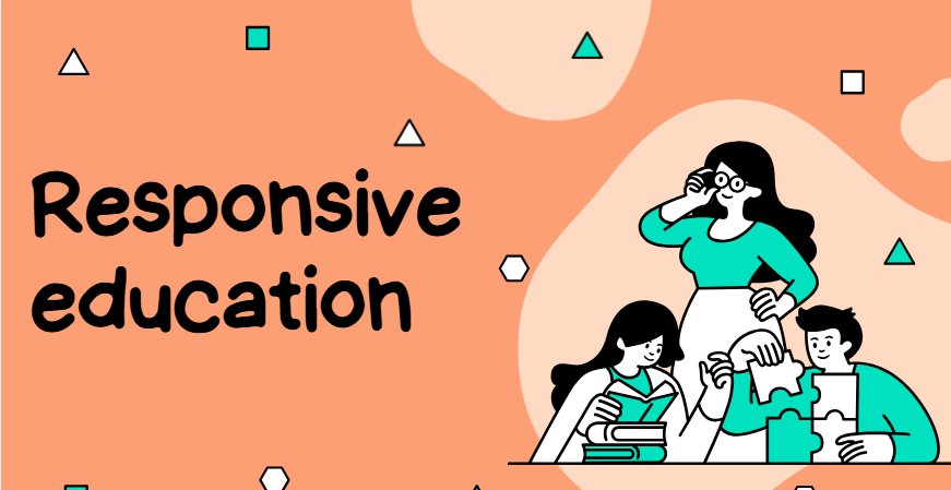Responsive education