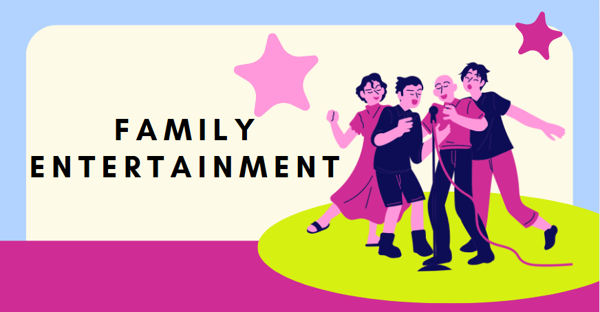 family entertainment