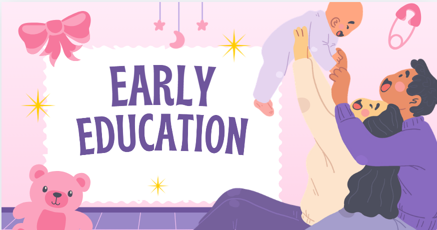 EARLY EDUCATION