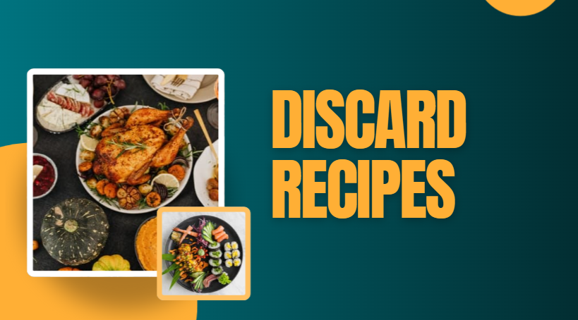 Discard Recipes