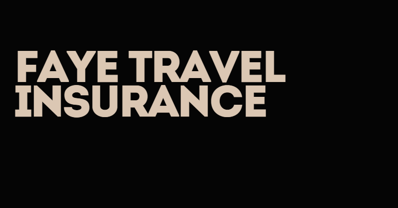 Faye Travel Insurance