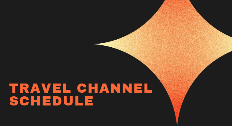 Travel Channel Schedule