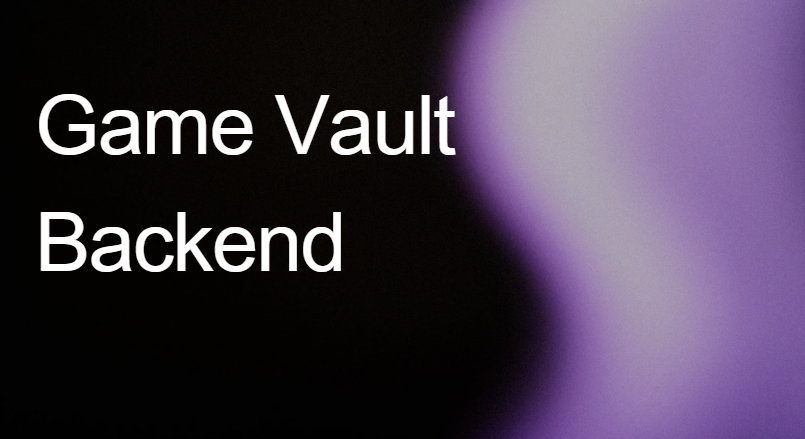 Game Vault Backend