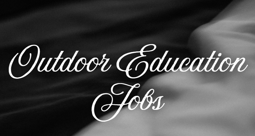 Outdoor Education Jobs