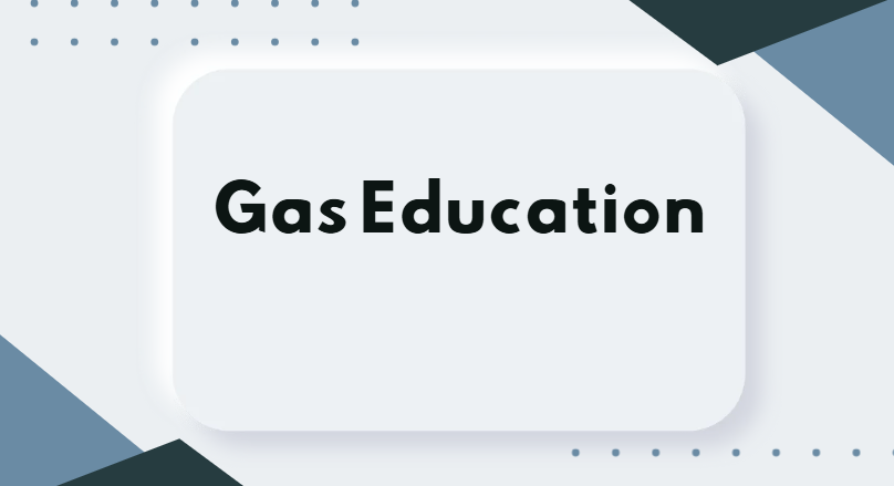 Gas Education