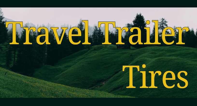 Travel Trailer Tires