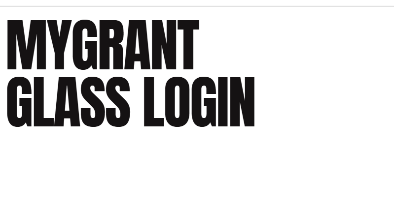 MyGrant Glass Login