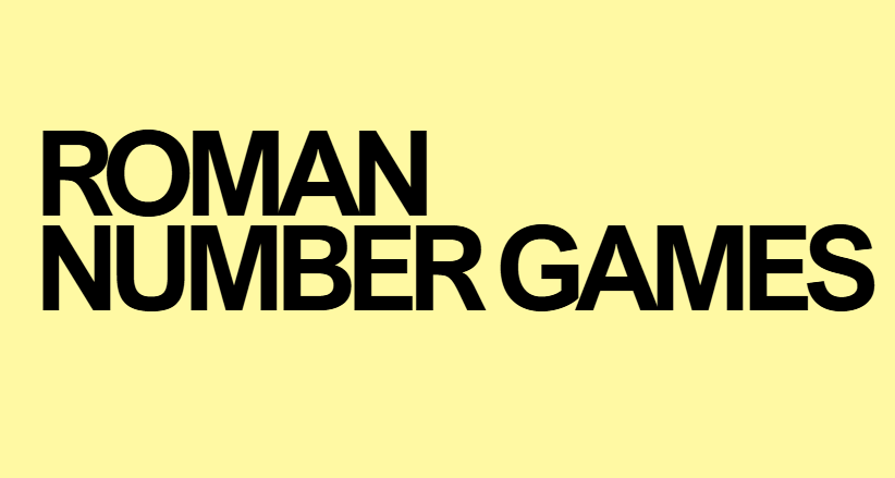 Roman Number Games
