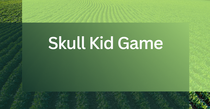 Skull Kid Game