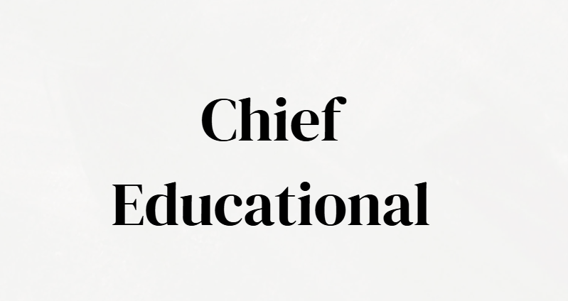 Chief Educational