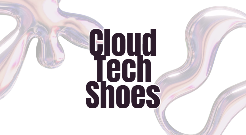Cloud Tech Shoes