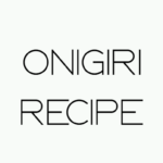 Onigiri Recipe